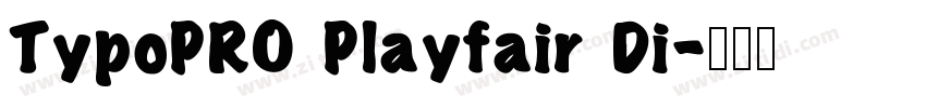 TypoPRO Playfair Di字体转换